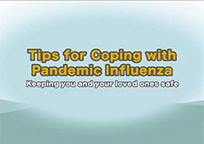 Tips for Coping with Pandemic Influenza Keeping you and your loved ones safe