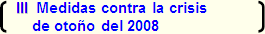 III  Medidas contra la crisis de oto&ntilde;o del 2008